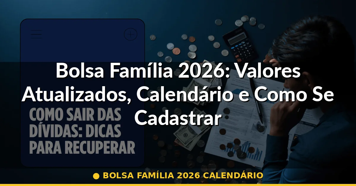 bolsa família 2026 calendário — Guia completo 2026