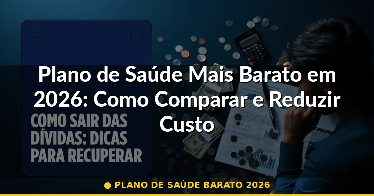 plano de saúde barato 2026 — Guia completo 2026