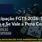 antecipação FGTS empréstimo 2026 — Guia completo 2026