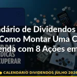 calendário dividendos julho 2026 — Guia completo 2026