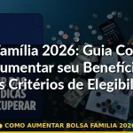 como aumentar bolsa familia 2026 — Guia completo 2026
