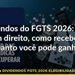 dividendos fgts 2026 elegibilidade — Guia completo 2026