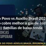 gás do povo auxílio brasil diferença 2026 — Guia completo 2026