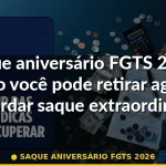 saque aniversário fgts 2026 — Guia completo 2026