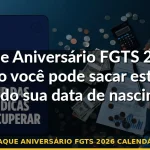 saque aniversário fgts 2026 calendário — Guia completo 2026