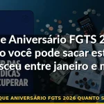 saque aniversário fgts 2026 quanto sacar — Guia completo 2026