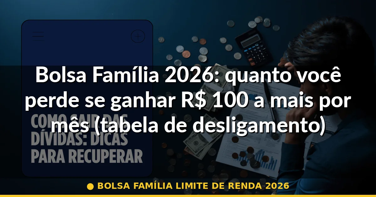 bolsa família limite de renda 2026 — Guia completo 2026