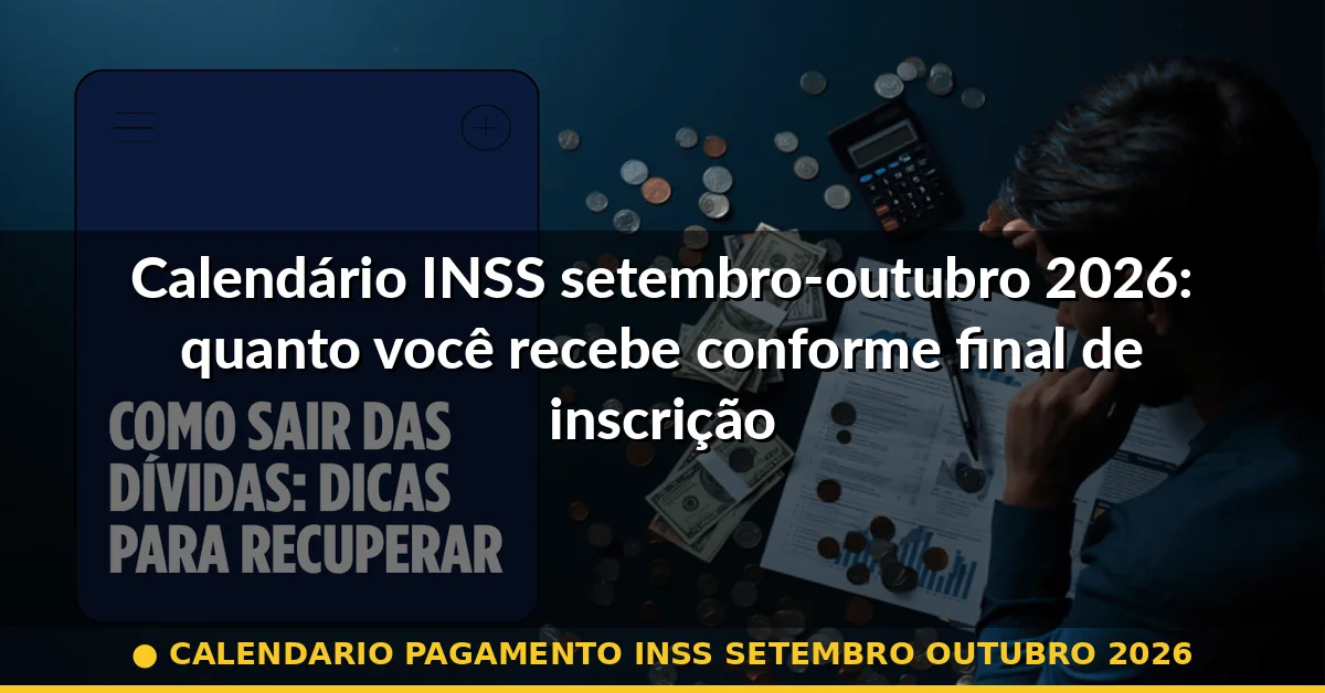 calendario pagamento inss setembro outubro 2026 — Guia completo 2026
