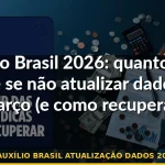 auxílio brasil atualização dados 2026 — Guia completo 2026